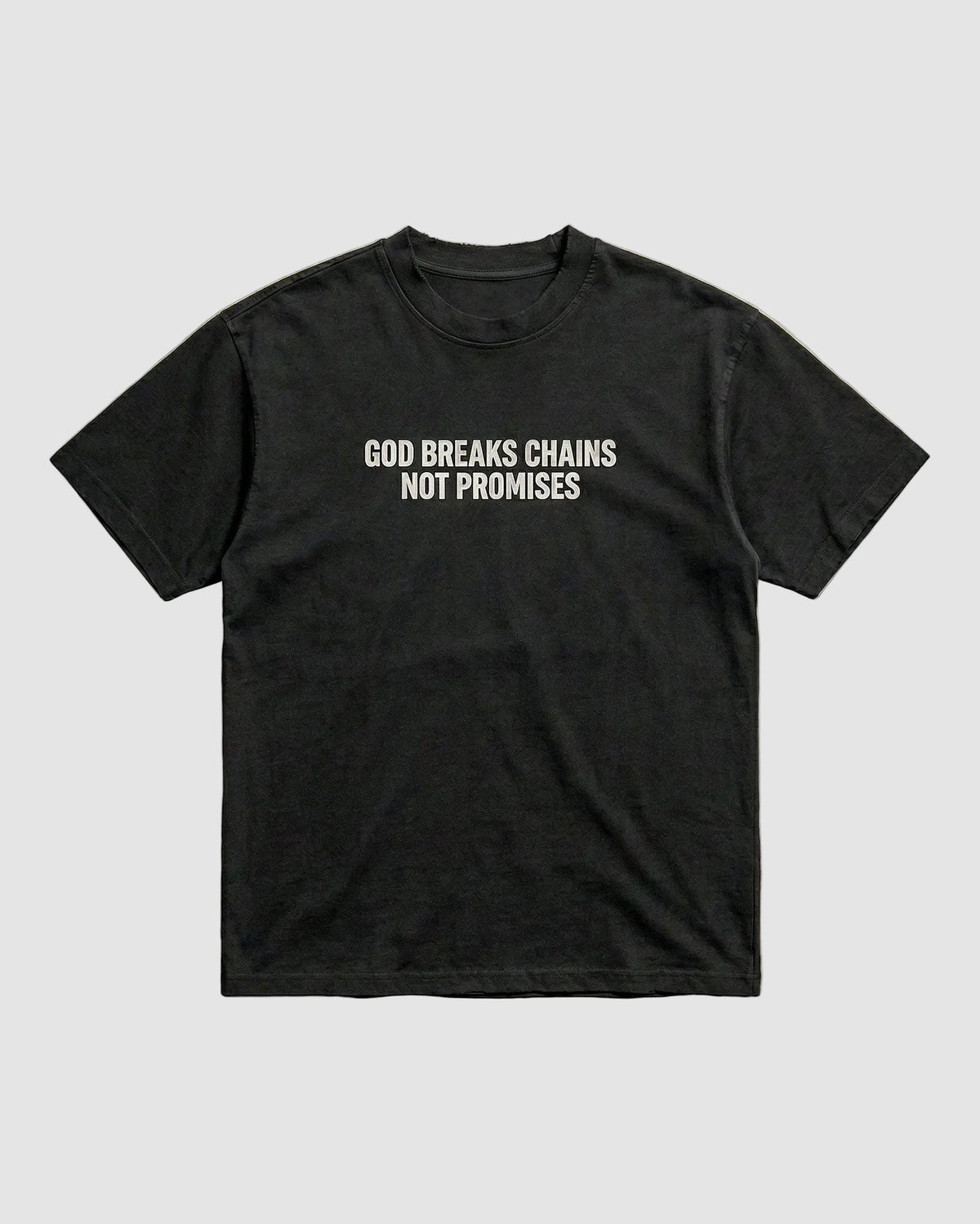 God Breaks Chains Not Promises™ Black