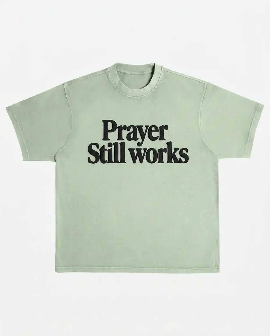 Prayer Still Works Tee™ Sage