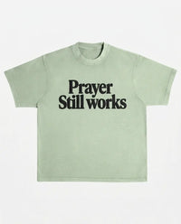 Prayer Still Works Tee™ Sage