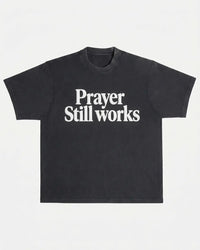 Prayer Still Works Tee™ Black